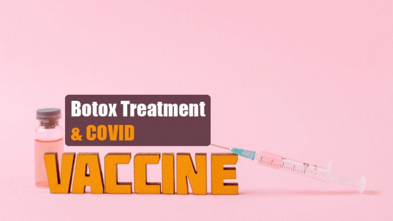 Is it safe to take COVID Vaccine after getting Botox treatment?