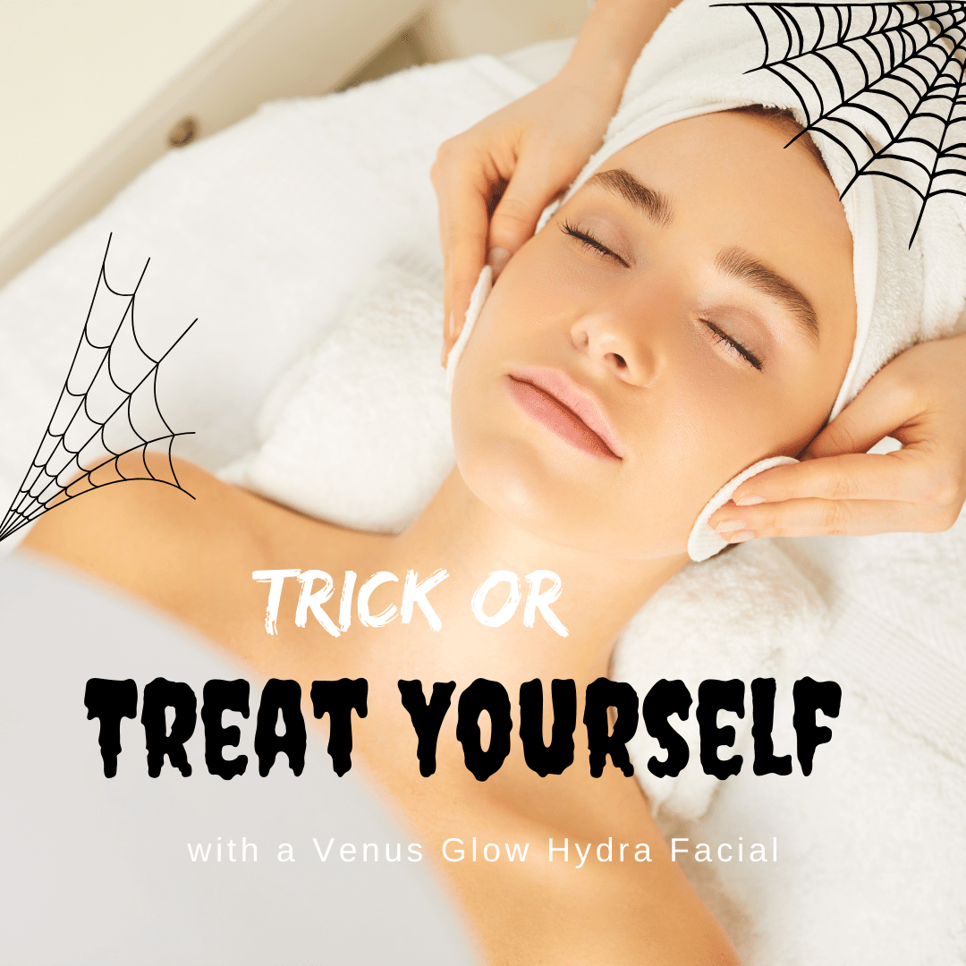 Trick Or treat yourself with a venus facial