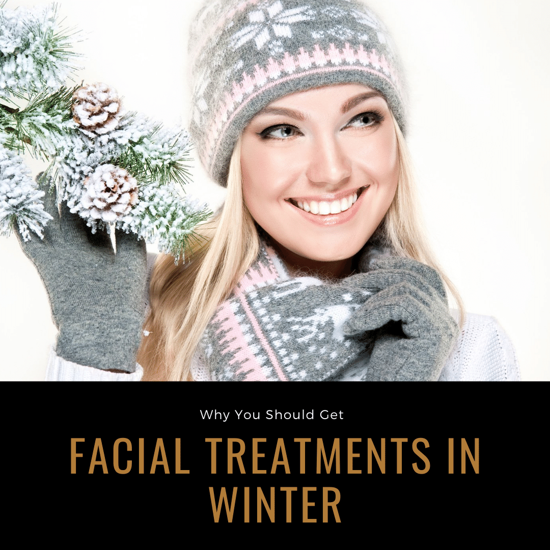 Why You Should Get Facial Treatment in Winter